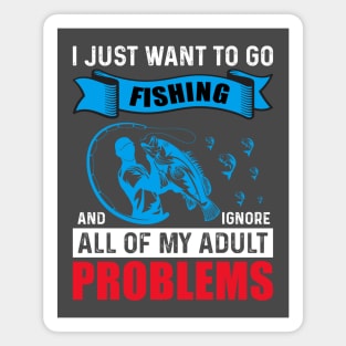 I Just Wanna Go Fishing Magnet